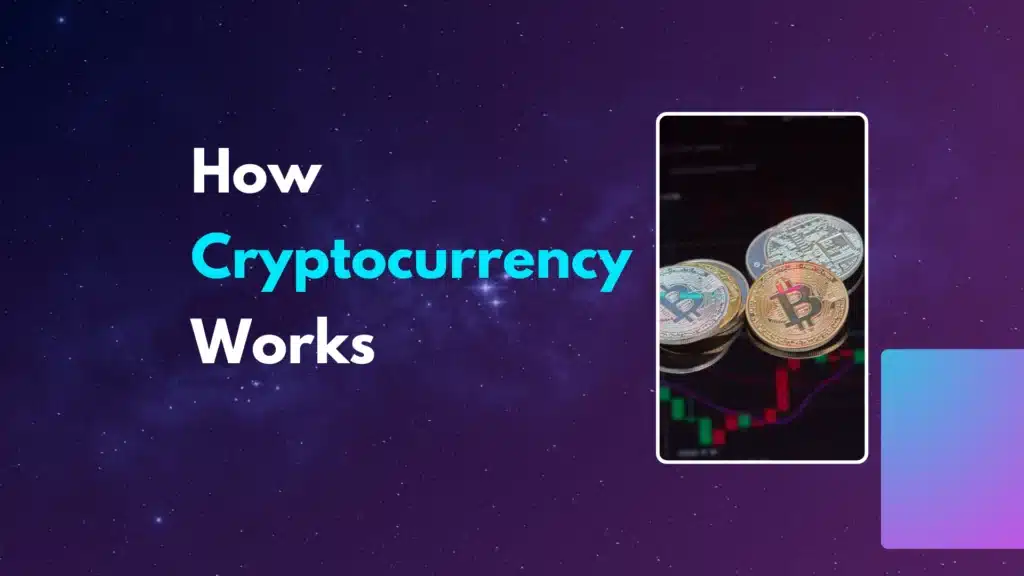 how cryptocurrency works